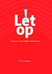Let op! Let op!