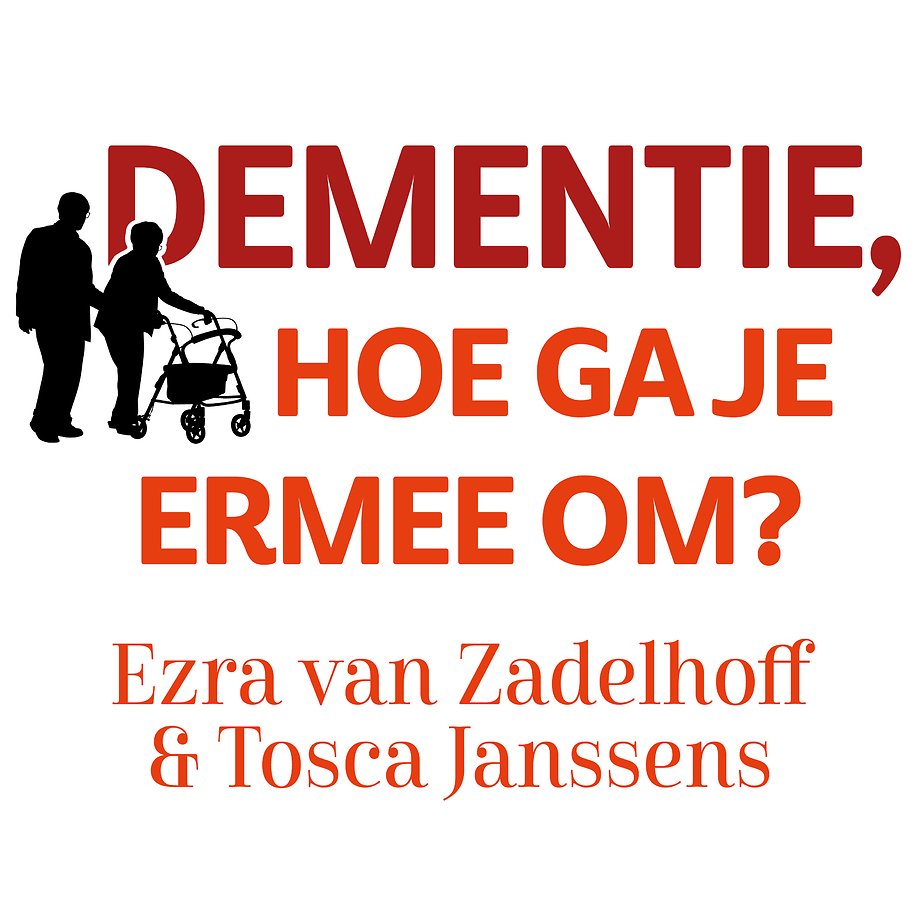 Dementie, hoe ga je ermee om? Dementie, hoe ga je ermee om?