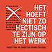 Het hoeft niet zo hectisch te zijn op het werk Het hoeft niet zo hectisch te zijn op het werk
