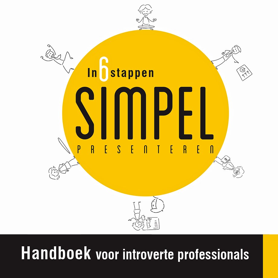 In 6 stappen SIMPEL presenteren In 6 stappen SIMPEL presenteren