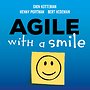 Agile with a smile