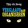 Verslaafd aan organiseren