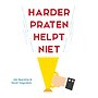 Harder praten helpt niet