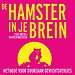 De hamster in je brein De hamster in je brein