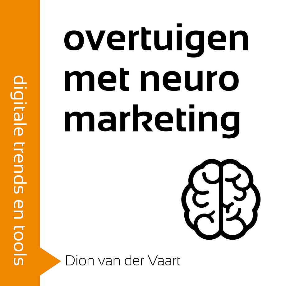 Overtuigen met neuromarketing in 59 minuten