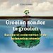 Groeien zonder te groeien Groeien zonder te groeien