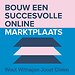 Bouw een succesvolle online marktplaats Bouw een succesvolle online marktplaats