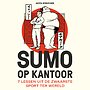 Sumo op kantoor