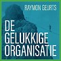 De gelukkige organisatie
