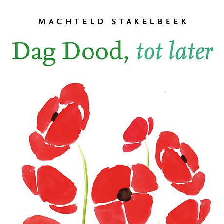 Dag dood, tot later