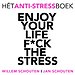 Enjoy your life F*ck the stress