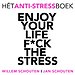 Enjoy your life F*ck the stress Enjoy your life F*ck the stress