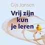 Vrij zijn kun je leren Vrij zijn kun je leren