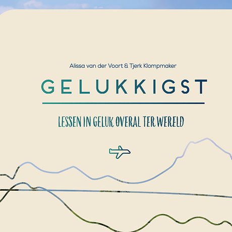 Gelukkigst - Lessen in geluk overal ter wereld