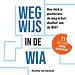 Wegwijs in de WIA Wegwijs in de WIA