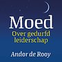 Moed - Over gedurfd leiderschap