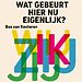 Wat gebeurt hier nu eigenlijk? Wat gebeurt hier nu eigenlijk?