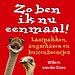 Zo ben ik nu eenmaal (herziene druk)