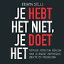 Je hebt het niet, je doet het Je hebt het niet, je doet het