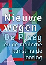 Nieuwe wegen. De Ploeg na de oorlog