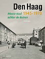 Den Haag 1945-1970 Den Haag 1945-1970