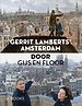 Gerrit Lamberts’ Amsterdam door Gijs en Floor