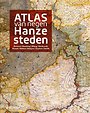 Atlas van negen Hanzesteden Atlas van negen Hanzesteden