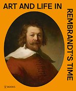 Art and life in Rembrandt's time