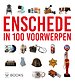 Enschede in 100 voorwerpen