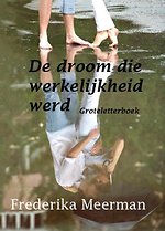 De droom die werkelijkheid werd