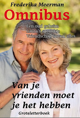 Van je vrienden moet je het hebben - Omnibus Groteletter 1 band