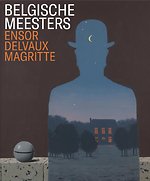 Belgische Meesters - Ensor, Delvaux, Magritte