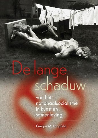 De lange schaduw van het nationaalsocialisme in kunst en samenleving