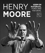 Henry Moore - Vorm en materiaal