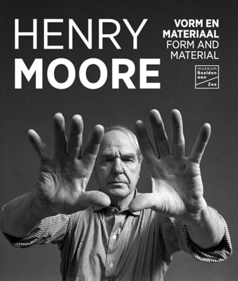 Henry Moore - Vorm en materiaal