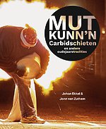 Mut kunn'n – Carbidschieten en andere oudejaarstradities