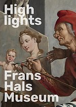 Highlights Frans Hals Museum