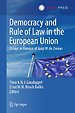 Democracy and Rule of Law in the European Union Democracy and Rule of Law in the European Union