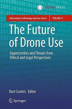 The Future Of Drone Use Door Bart Custers Managementboek Nl