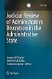 Judicial Review of Administrative Discretion in the Administrative State Judicial Review of Administrative Discretion in the Administrative State