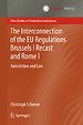 The Interconnection of the EU Regulations Brussels I Recast and Rome I The Interconnection of the EU Regulations Brussels I Recast and Rome I