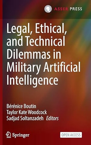 Legal, Ethical, and Technical Dilemmas in Military Artificial Intelligence