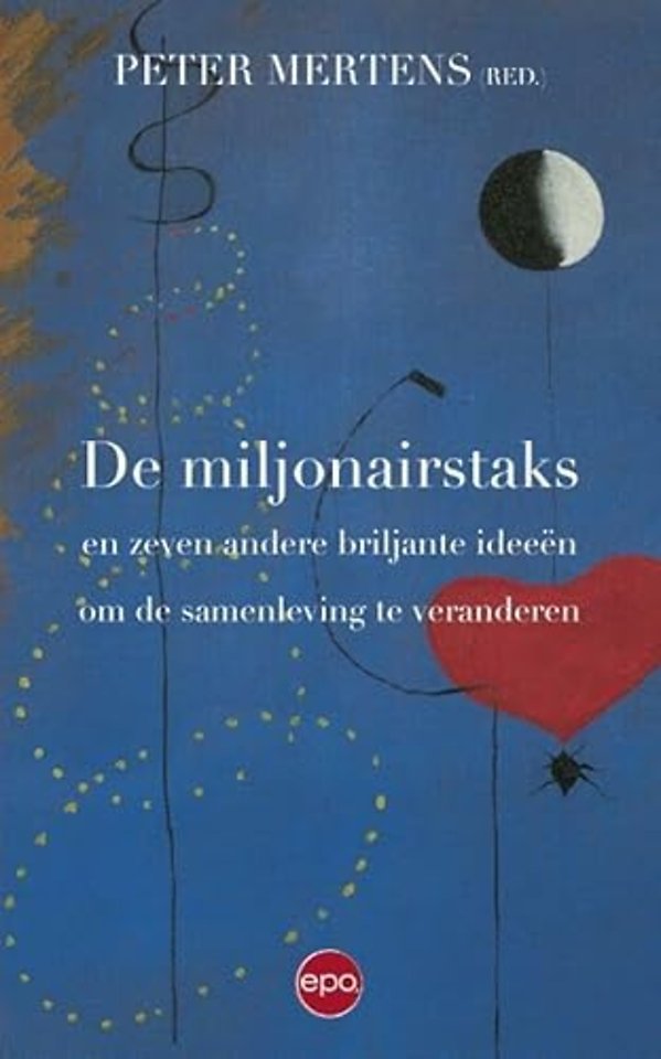 De miljonairstaks en zeven andere briljante ideeën om de samenleving te veranderen