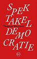 Spektakeldemocratie Spektakeldemocratie