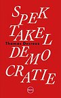 Spektakeldemocratie Spektakeldemocratie