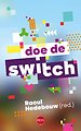 Doe de switch