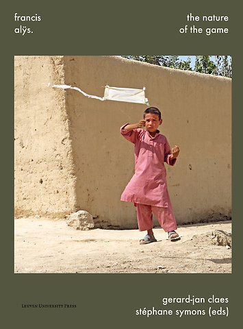 Francis Alÿs. The Nature of the Game
