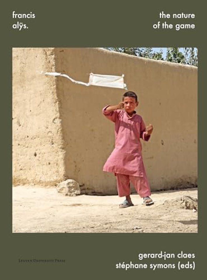 Francis Alÿs. The Nature of the Game