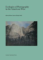 Ecologies of Photography in the American West