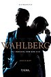 Wahlberg - Het verhaal van een CEO